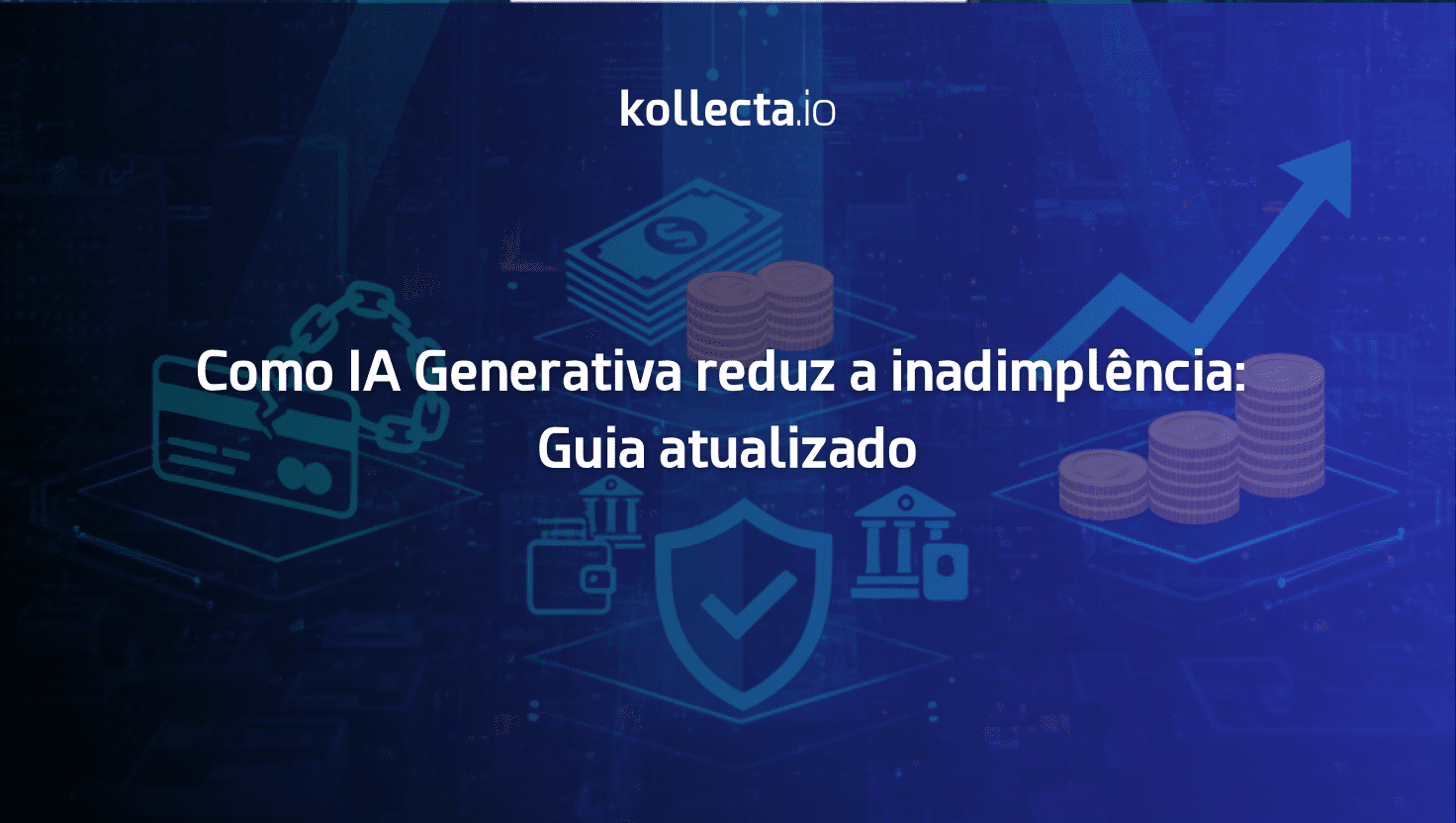 Como IA Generativa reduz a inadimplência: Guia atualizado